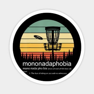 Disc Golf Mononadaphobia Funny Disk Golf Magnet